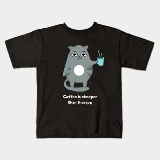 Coffee Is Cheaper Than Therapy Kids T-Shirt